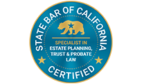 STATE BAR OF CALIFORNIA | SPECIALIST IN ESTATE PLANNING, TRUST & PROBATE LAW | CERTIFIED