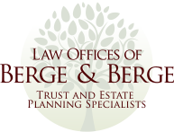 Law Offices of Berge & Berge | Trust And Estate Planning Specialists